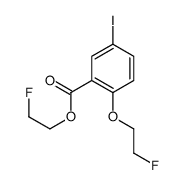 2-fluoroethyl 2-(2-fluoroethoxy)-5-iodobenzoate结构式