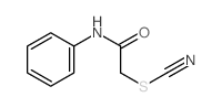 Thiocyanic acid,2-oxo-2-(phenylamino)ethyl ester结构式