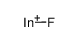 indium monofluoride cation Structure