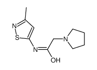 N-(3-methyl-1,2-thiazol-5-yl)-2-pyrrolidin-1-ylacetamide Structure