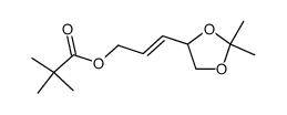 (E)-3-(2,2-dimethyl-1,3-dioxolan-4-yl)allyl pivalate Structure