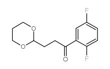 2',5'-DIFLUORO-3-(1,3-DIOXAN-2-YL)-PROPIOPHENONE Structure